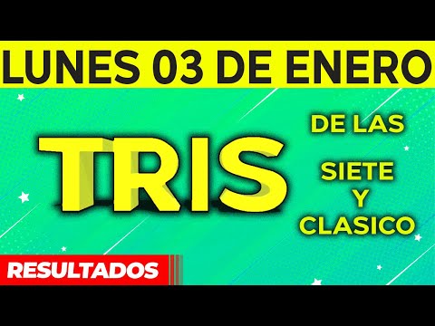 Sorteo Tris de las Siete y Tris Clásico del Lunes 3 de Enero del 2022. ?
