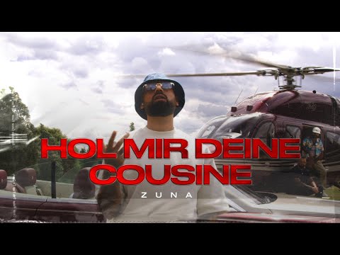 ZUNA - HOL MIR DEINE COUSINE (prod. By Rocks)