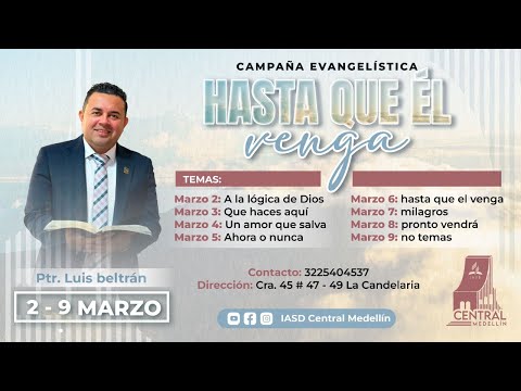 Campaña Evangelistica HASTA QUE EL VENGA: Pronto Vendrá