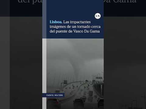 Las impactantes imágenes de un tornado cerca del puente de Vasco Da Gama en Lisboa