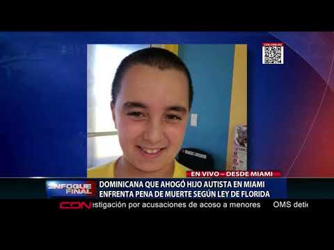 Dominicana que ahogó hijo autista en Miami enfrenta pena de muerte según ley de Florida