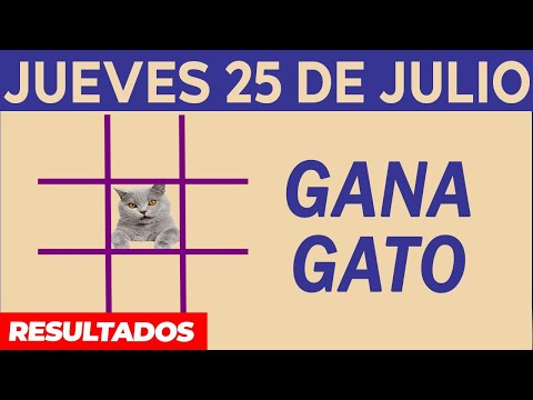 Sorteo Gana Gato del Jueves 25 de Julio del 2024.