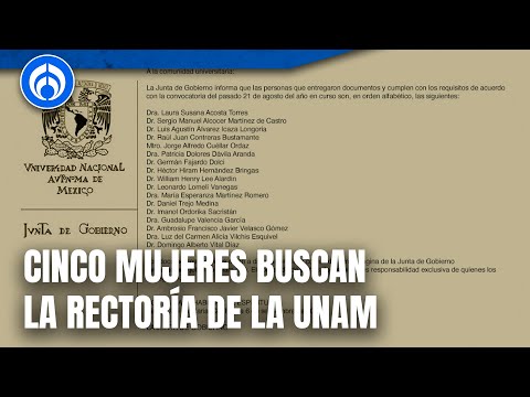 UNAM revela lista de aspirantes a rectoría; hay cinco mujeres