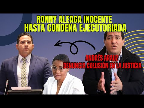 Ronny Aleaga inocente hasta condena ejecutoriada: ¡Fuertes denuncias de manipulación judicial!