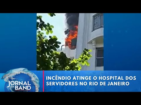 Incêndio atinge o Hospital dos Servidores no Rio de Janeiro | Jornal da Band