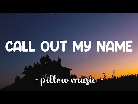 Call Out My Name - The Weeknd (Lyrics) 🎵