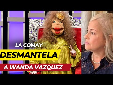 LA COMAY DESMANTELA A WANDA VAZQUEZ