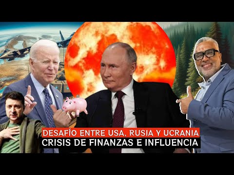 Desafío entre USA, Rusia y Ucrania: Crisis de Finanzas e Influencia | Carlos Calvo