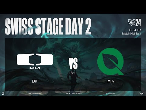 DK vs FLY 매치 하이라이트 | 스위스 스테이지 Day2 | 10.04 | 2024 월드 챔피언십