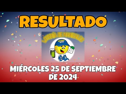 RESULTADO LOTERÍA DE MANIZALES DEL MIERCOLES 25 DE SEPTIEMBRE DEL 2024