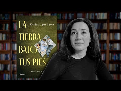 Cristina López Barrio explica su nueva novela, 'La tierra bajo tus pies'