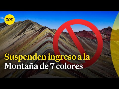 Cusco: Suspenden ingreso a la Montaña de 7 colores