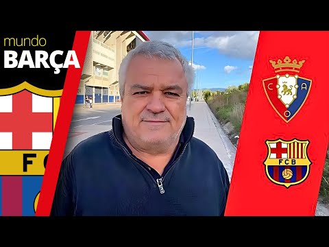 OSASUNA-BARÇA | La última hora del FC BARCELONA, desde PAMPLONA | LALIGA