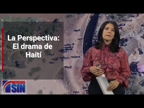 La Perspectiva con Alicia Ortega: El drama de Haití