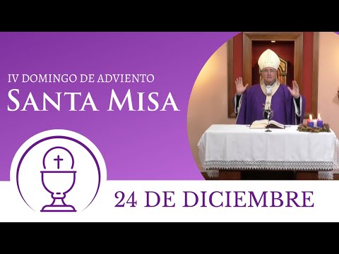 Santa Misa de hoy domingo 24 de diciembre 2023