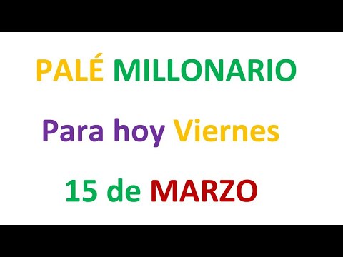 PALÉ MILLONARIO PARA HOY Viernes 15 de Marzo, EL CAMPEÓN DE LOS NÚMEROS