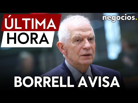 ÚLTIMA HORA | Borrell: Armenia está siendo un foco de la desinformación y la injerencia de Rusia