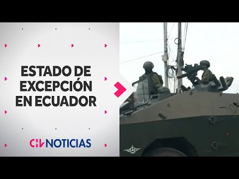 CRISIS DE SEGURIDAD: Las razones del Estado de Excepción en Ecuador - CHV Noticias