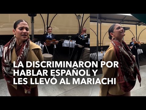 La discriminan en restaurante por hablar español y en protesta les lleva el mariachi