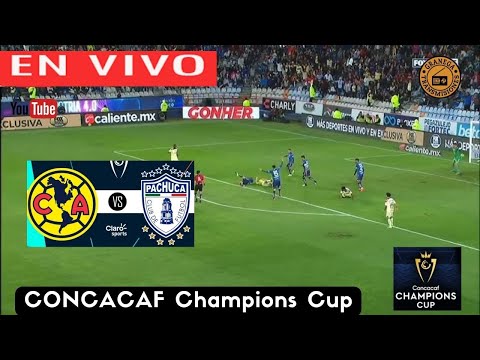 AMERICA VS PACHUCA EN VIVO POR GRANEGA  CONCACAF CHAMPIONS CUP - SEMIFINALES