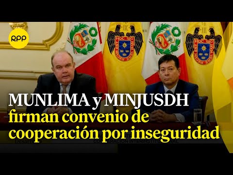 Inseguridad ciudadana: Municipalidad de Lima y MININTER firman convenio de cooperación