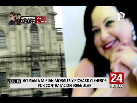 Fiscalía  pide que Richard Cisneros y Miriam Morales queden inhabilitados de ejercer cargos públicos