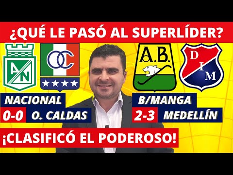 Nacional 0-0 Once Caldas y Bucaramanga 2-3 Medellín | Liga Dimayor 2022-I | Resumen, Goles x Cadavid