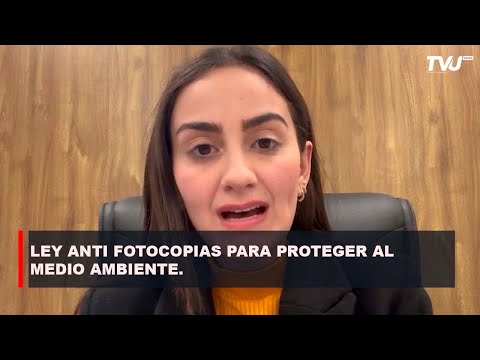 DIPUTADA PRESENTA LEY ANTI FOTOCOPIAS PARA PROTEGER AL MEDIO AMBIENTE