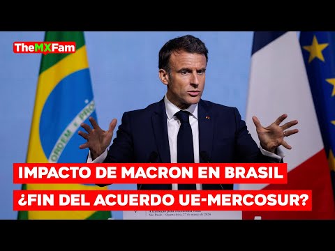 Nuevo Acuerdo en Horizonte: Macron Desafía UE-Mercosur | TheMXFam