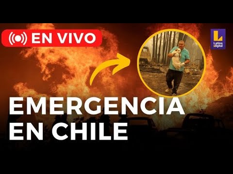 CHILE EN VIVO: AUMENTAN MUERTES POR INCENDIOS FORESTALES EN VALPARAÍSO Y VIÑA DEL MAR