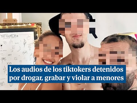 Los audios de los 'instagramers' detenidos tras drogar, violar y grabar a menores