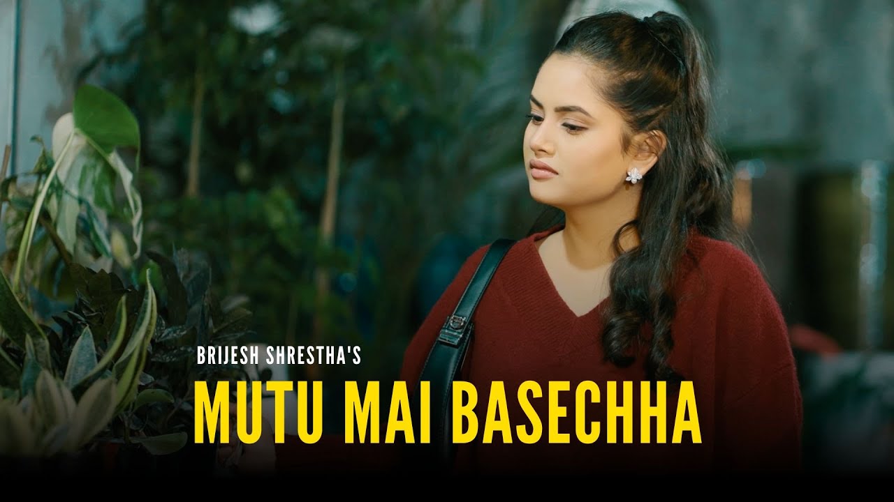 Mutu Mai Basecha Lyrics - Brijesh Shrestha