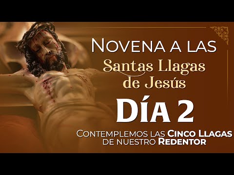 Novena a las Santas y Gloriosas Llagas de Jesús ? Día 2 -  #novena