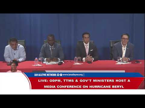 MONDAY 1ST JULY 2024 -  HURRICANE BERYL UPDATE-  HOSTED BY ODPM, TTMS OFFICIALS & GOV'T MINISTERS.
