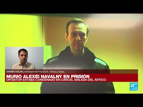 Informe desde Moscú: se desconocen las razones de la muerte Alexéi Navalny