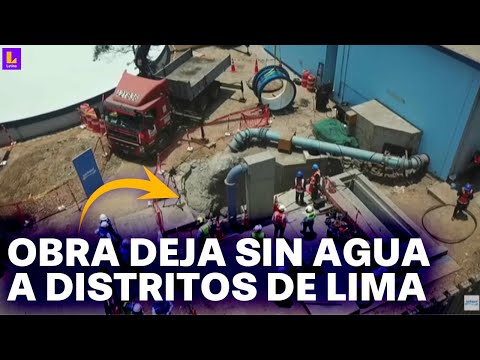 Conoce la obra detrás del corte de agua potable en 22 distritos de Lima