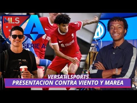 LUIS DIAZ TITULAR HOY VICTORIA LIVERPOOL RESPONDE | CUADRADO PRESENTADO | JAMES MLS ó SERIE A