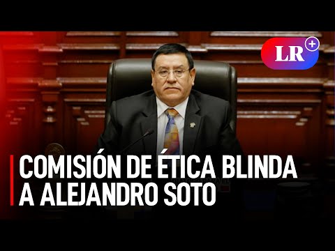 Ética BLINDA a Alejandro SOTO: ARCHIVAN DENUNCIA por contratación de tía de su hijo | #LR
