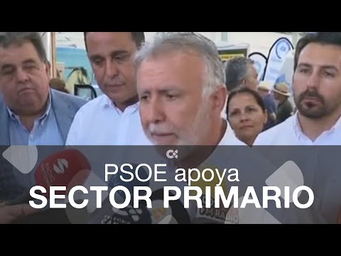 El PSOE lanza un mensaje de apoyo al sector primario