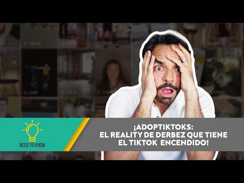 NEED TO KNOW | ¡ADOPTIKTOKS: EL REALITY DE DERBEZ QUE TIENE EL TIKTOK ENCENDIDO!