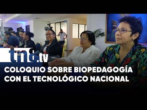 Biopedagogía, coloquio para docentes de educación técnica en Nicaragua