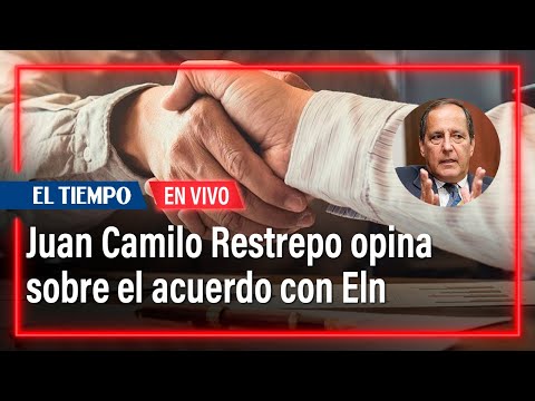 Juan Camilo Restrepo habla del acuerdo firmado entre el Gobierno y el Eln en Caracas | El Tiempo