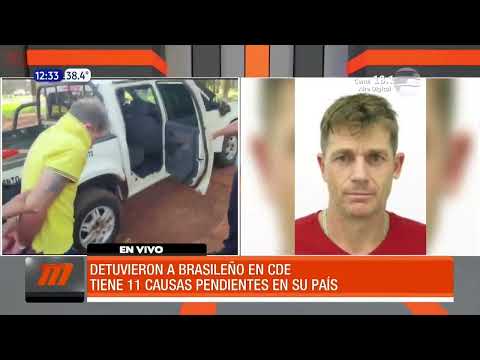 CDE Detuvieron a un brasileño buscado en su país