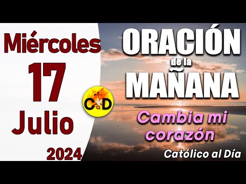 Oración de la Mañana de hoy Miércoles 17 de Julio de 2024, Salmo 30- Oración Católica