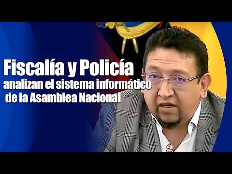 Fiscalía y Policía analizan el sistema informático de la Asamblea Nacional