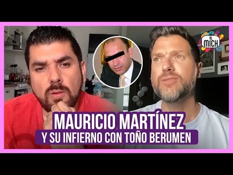 Mauricio Martínez y su infierno con Toño Berumen | El Mich Tv