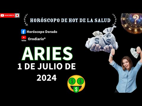 Horóscopo de Hoy - Aries - 1 de Julio de 2024. Amor + Dinero + Salud.