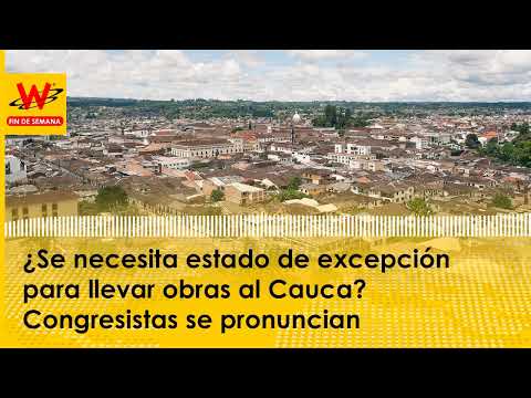 ¿Se necesita estado de excepción para llevar obras al Cauca? Congresistas se pronuncian