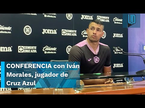 Iván Morales trabaja en lo físico y mental para estar al cien con Cruz Azul - Conferencia de prensa