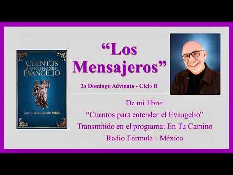 Cuento del 2o Domingo de Adviento B   Los Mensajeros